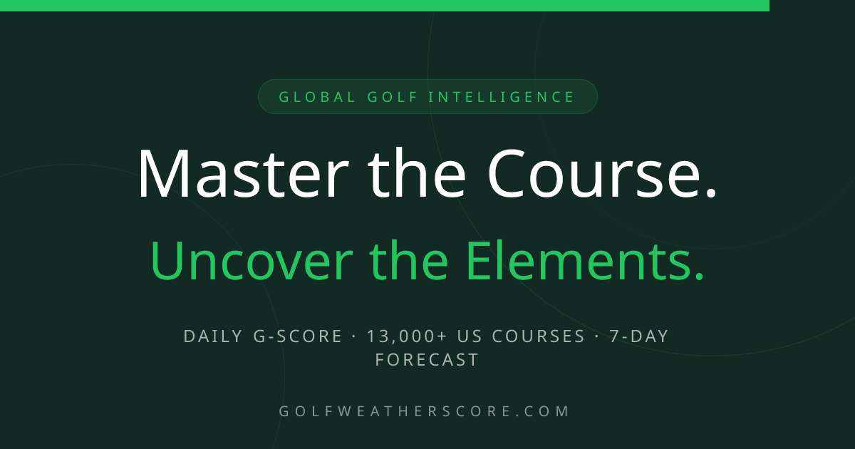 Golf Weather Score | Real-Time G-Score for 13,000+ US Golf Courses